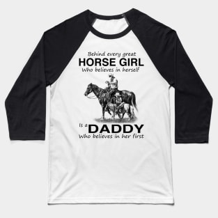 Horse Behind Every Horse Girl Is A Daddy Personalized Baseball T-Shirt